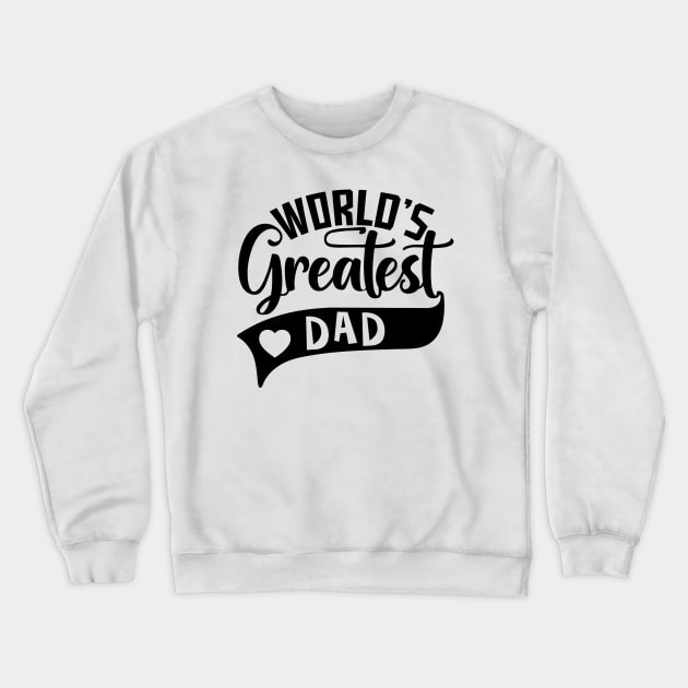 World's Greatest Dad Crewneck Sweatshirt by ArticArtac